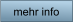 mehr info