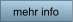 mehr info
